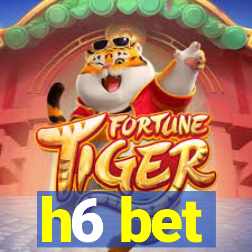 h6 bet