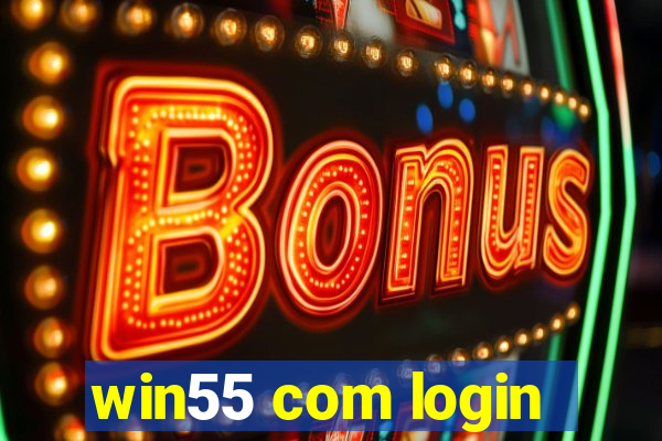 win55 com login