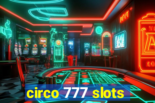 circo 777 slots