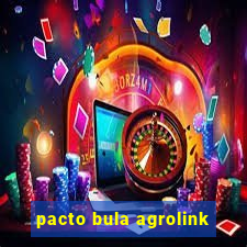 pacto bula agrolink