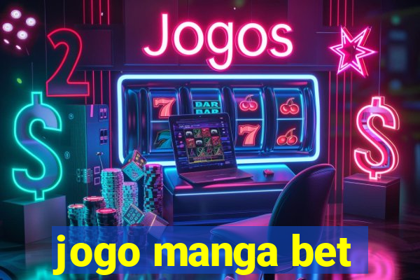 jogo manga bet