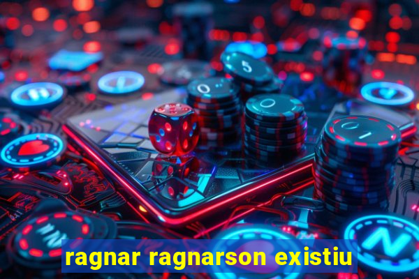 ragnar ragnarson existiu