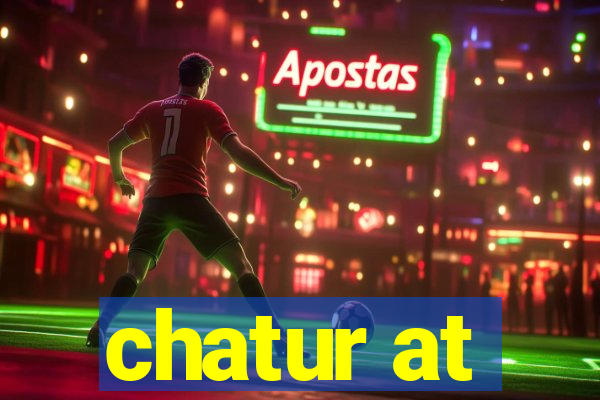 chatur at