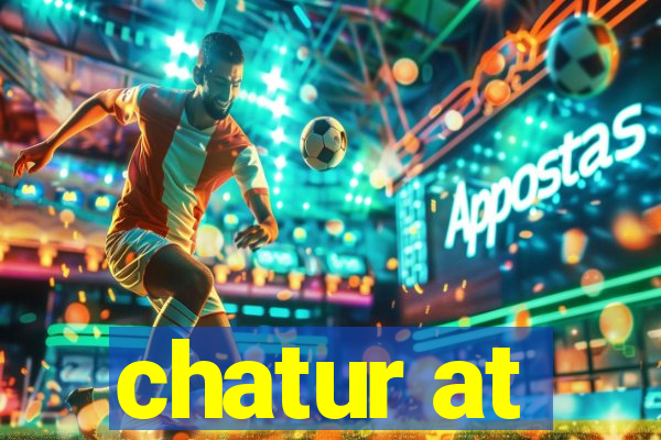 chatur at