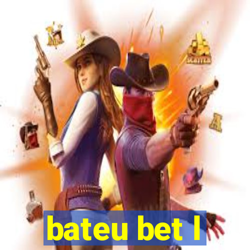 bateu bet l