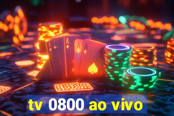 tv 0800 ao vivo