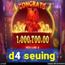 d4 seuing