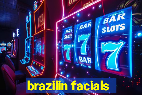 brazilin facials