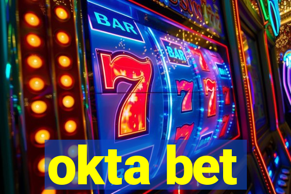 okta bet