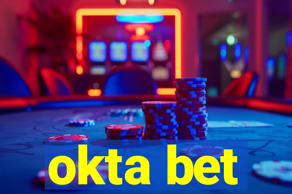 okta bet