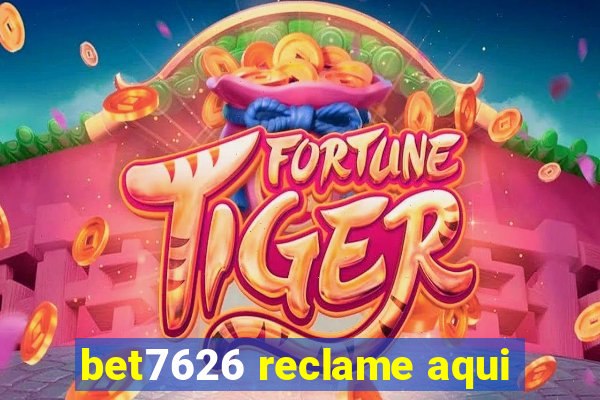 bet7626 reclame aqui