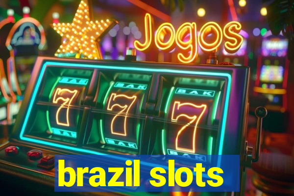 brazil slots