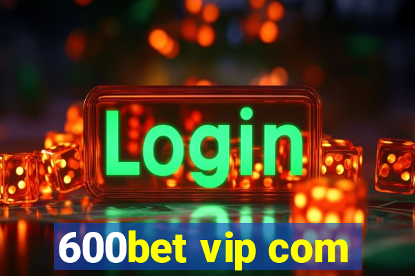 600bet vip com