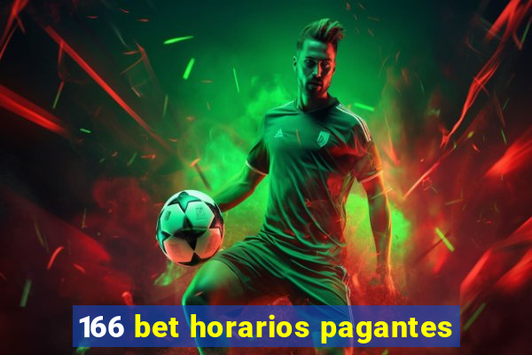 166 bet horarios pagantes