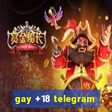 gay +18 telegram