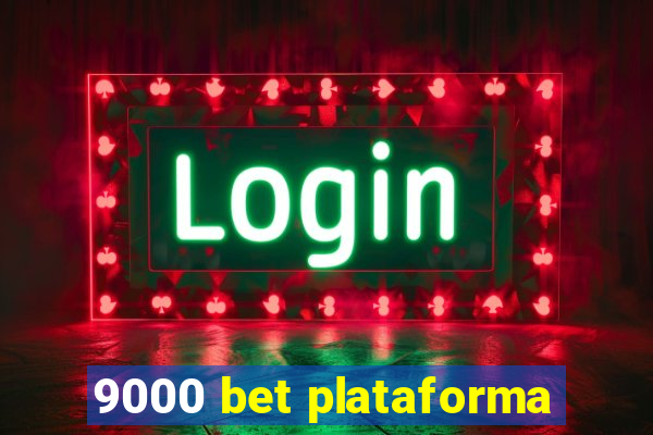 9000 bet plataforma