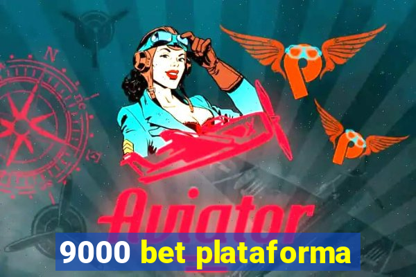 9000 bet plataforma