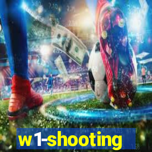 w1-shooting