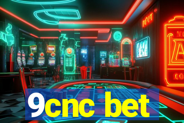 9cnc bet