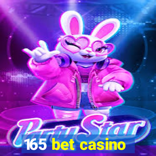 165 bet casino