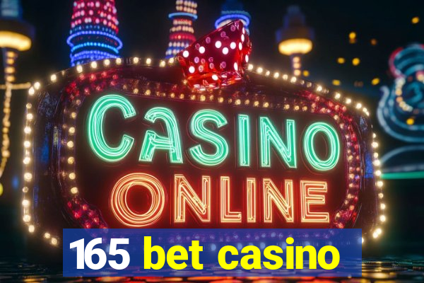 165 bet casino