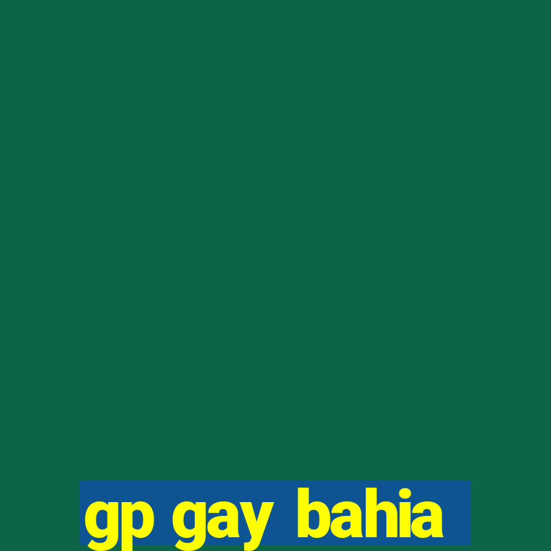 gp gay bahia