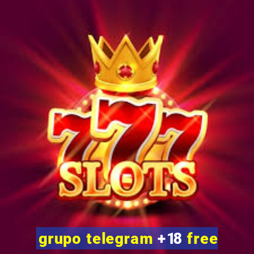 grupo telegram +18 free