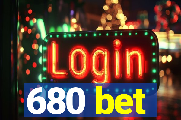 680 bet