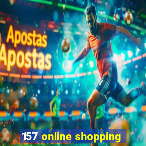 157 online shopping