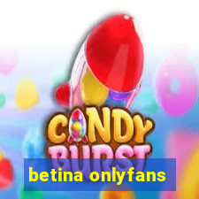 betina onlyfans