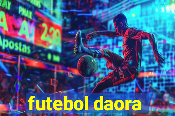 futebol daora