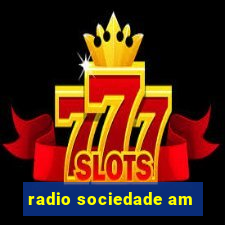 radio sociedade am