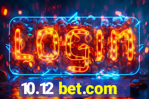 10.12 bet.com