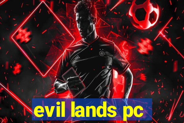 evil lands pc