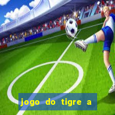 jogo do tigre a partir de 1 real