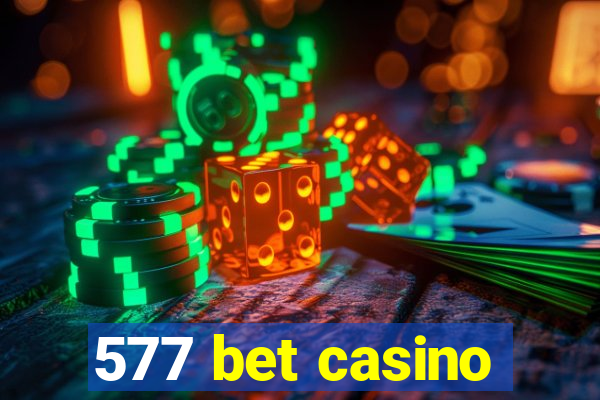 577 bet casino