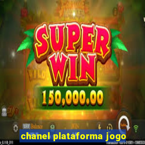 chanel plataforma jogo