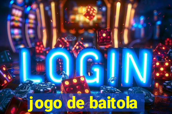 jogo de baitola