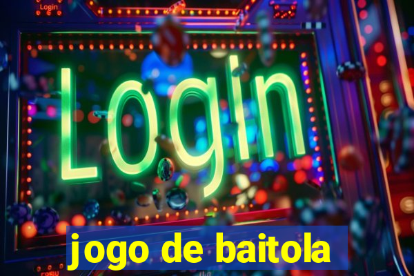 jogo de baitola