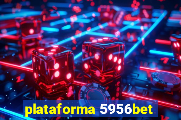 plataforma 5956bet