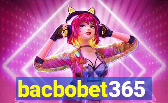 bacbobet365