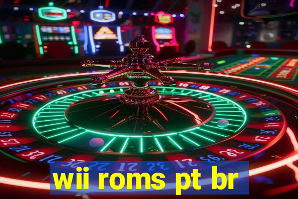 wii roms pt br