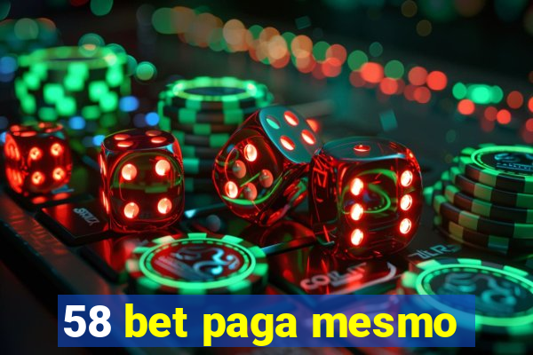 58 bet paga mesmo