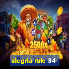 alegria rule 34