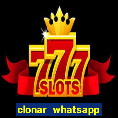 clonar whatsapp pelo email