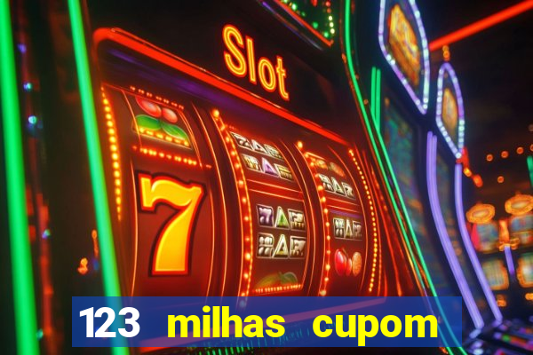 123 milhas cupom de desconto