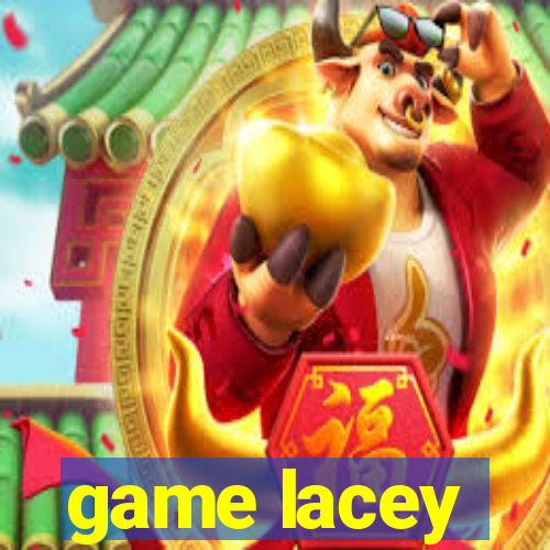 game lacey