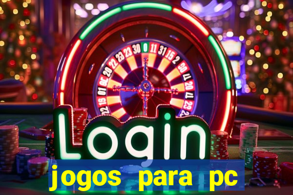 jogos para pc gratis windows 7