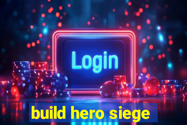 build hero siege