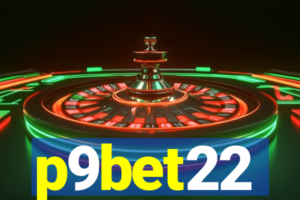 p9bet22